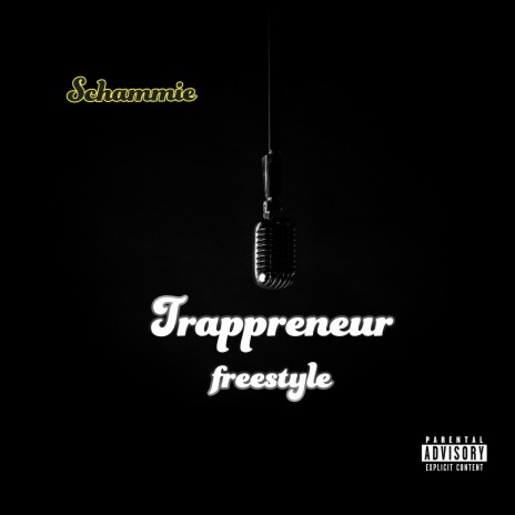 Trappreneur Freestyle | Boomplay Music