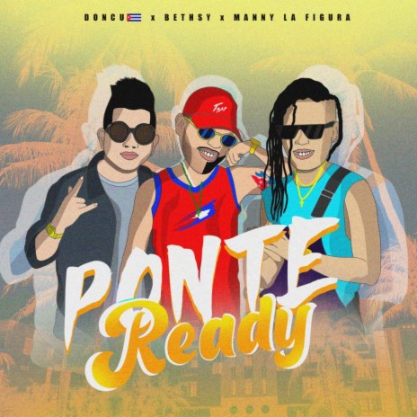 Ponte Ready ft. Bethsy & Manny la Figura