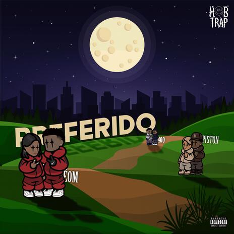 PREFERIDO ft. 4 0 0, ÉOM & PISTON | Boomplay Music