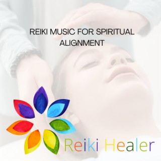 Reiki Music for Spiritual Alignment