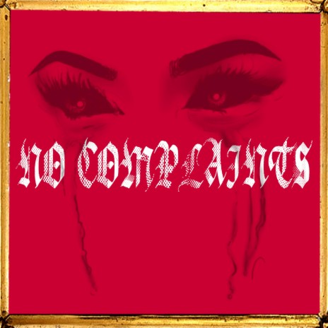 No Complaints ft. ELLIS! | Boomplay Music