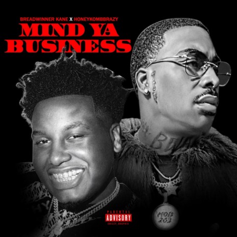 Mind Ya Business ft. HoneyKomb Brazy | Boomplay Music