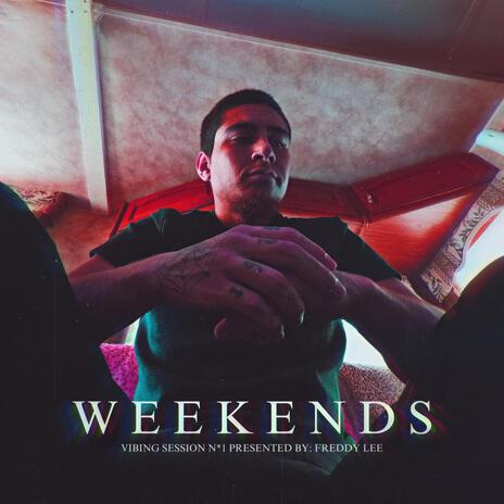 WEEKENDS (VSN1) | Boomplay Music