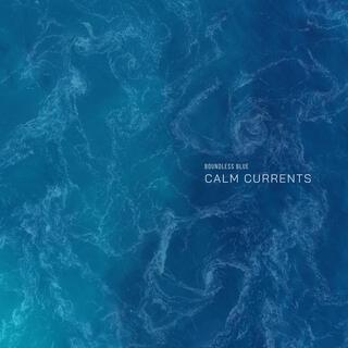 Calm Currents