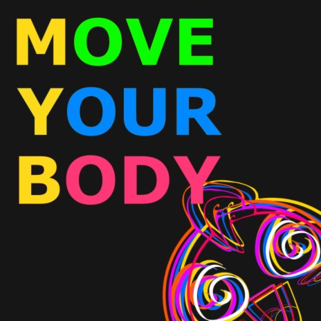 Move Your Body (Original Mix) ft. Kamikaze