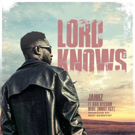 Lord knows) ft. Bar nyesom wike (mnst FCT)