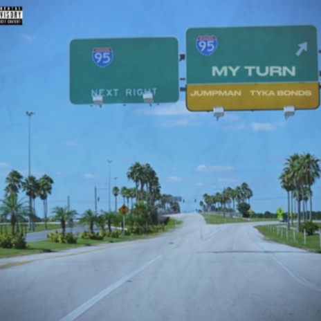 My Turn ft. Tykabonds | Boomplay Music