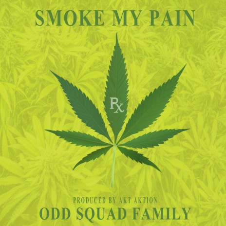 Smoke My Pain ft. AKT Aktion | Boomplay Music