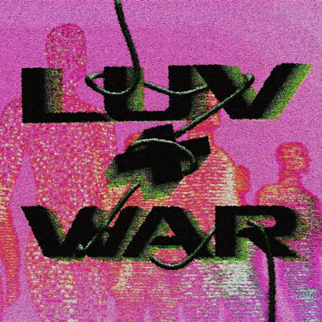 Luv+War | Boomplay Music