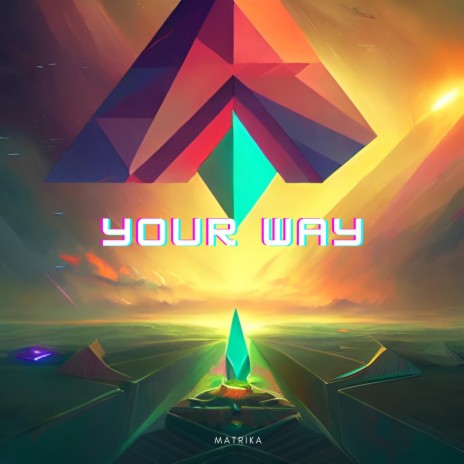 Your Way | Boomplay Music