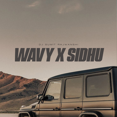 Wavy X Sidhu | Boomplay Music