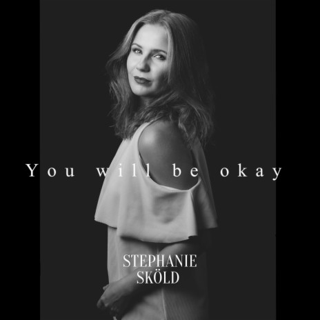 You Will Be Okay ft. NickJack | Boomplay Music