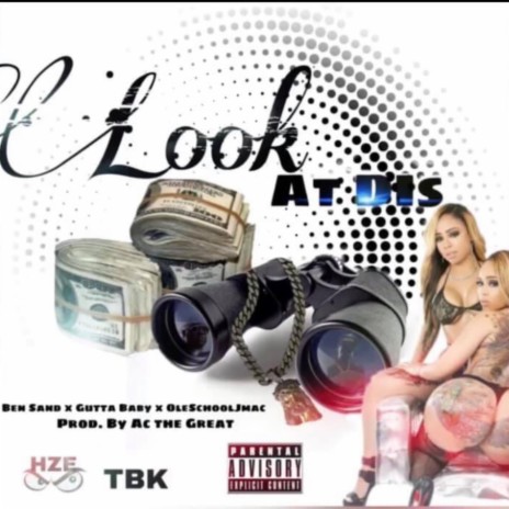 Look At This ft. Ole School Jmac & TGutta Baby | Boomplay Music