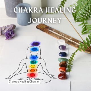 Chakra Healing Journey: Meditation Music