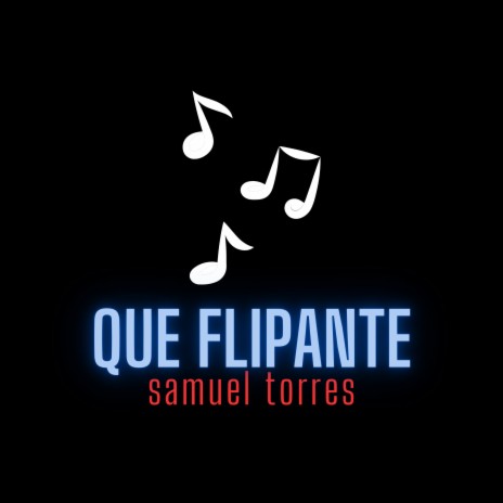 Que Flipante | Boomplay Music