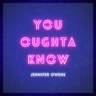 You Oughta Know