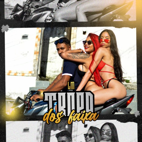 Tropa dos Faixa | Boomplay Music