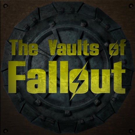 The Vaults of Fallout | Boomplay Music