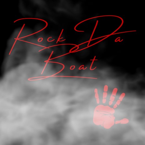 Rock Da Boat | Boomplay Music