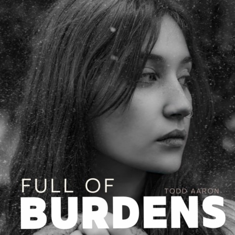 Full of Burdens