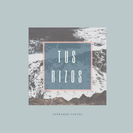 Tus Rizos | Boomplay Music