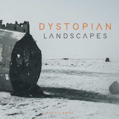 Dystopian Landscapes, Pt. 4 | Boomplay Music