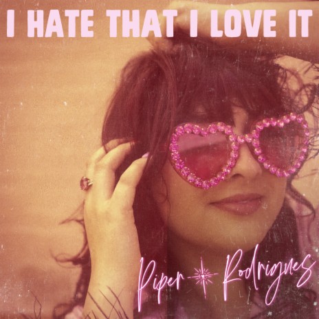 I Hate That I Love It | Boomplay Music