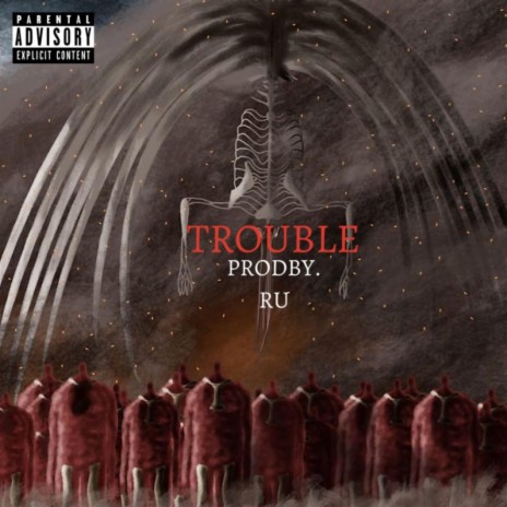 TROUBLE | Boomplay Music