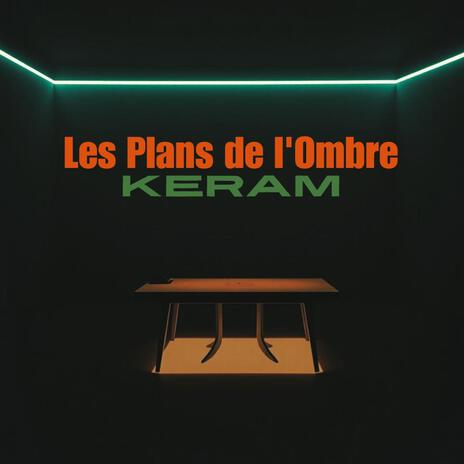 Keram - Les Plans de l'Ombre | Boomplay Music