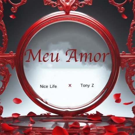 Meu Amor ft. Tony Z | Boomplay Music