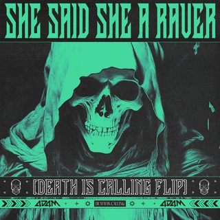 She Said She A Raver (Death Is Calling Flip) lyrics | Boomplay Music