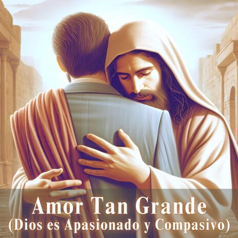 Amor Tan Grande | Boomplay Music