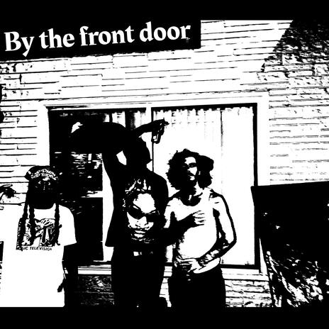 By the Front Door | Boomplay Music