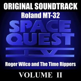 Space Quest IV: Roger Wilco and The Time Rippers: Roland MT-32, Vol.II (Original Game Soundtrack)