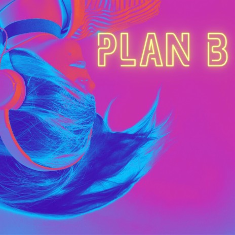 Plan B | Boomplay Music