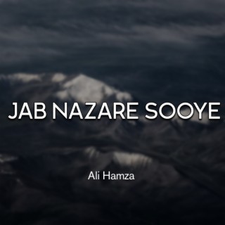 Jab Nazare Sooye