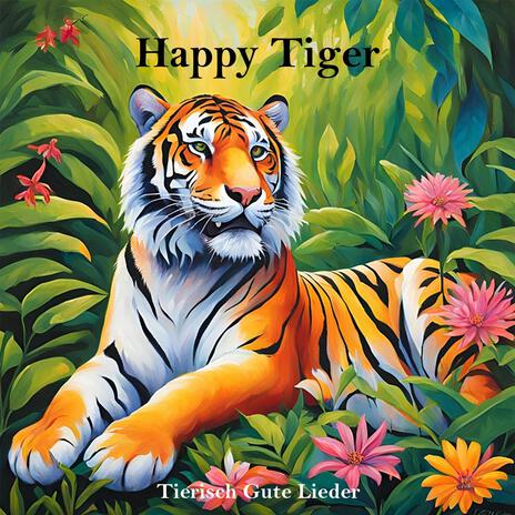 Happy Tiger | Boomplay Music