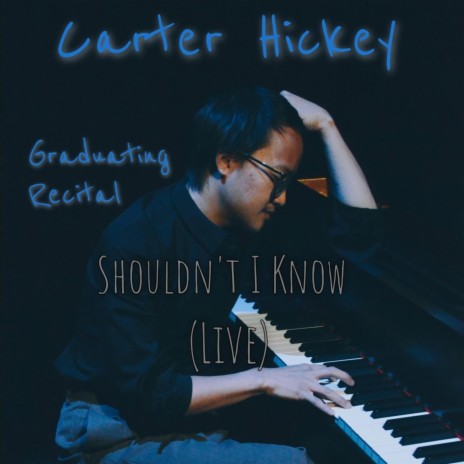 Shouldn't I Know (Live at Carleton) | Boomplay Music