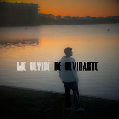 Me olvidé de olvidarte | Boomplay Music