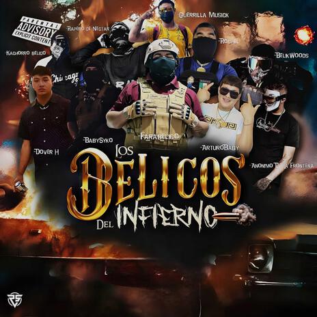 Los Belicos Del Infierno ft. Baby Syko, el rapero de nectar oficial, Arturobaby, La Guerrilla Musick & Kachorro Belico | Boomplay Music