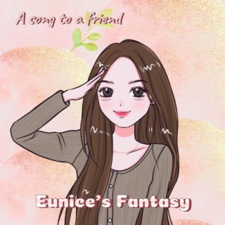 Eunice's Fantasy lyrics | Boomplay Music