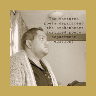 The tortured poets department (the brokenheart tortured poets department edition)