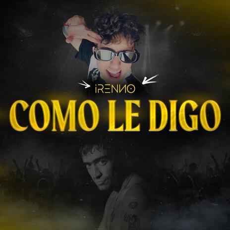 Como Le Digo | Boomplay Music