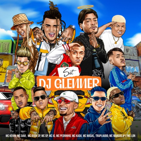 SET DJ Glenner ft. Mc Kevin, Mc Magal, Mc IG, TrapLaudo & Mc Marcos IP | Boomplay Music