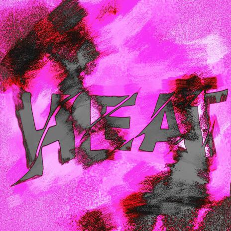 Heat | Boomplay Music