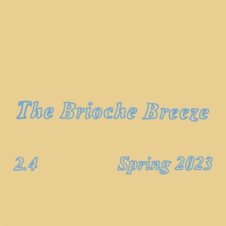 The Brioche Breeze 2.4 - Spring 2023