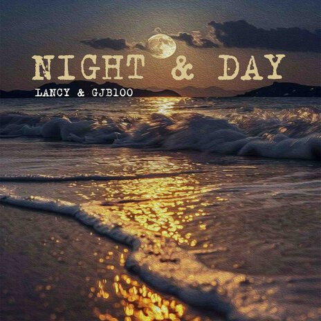 Night and Day (Night and Day) ft. LANCY | Boomplay Music