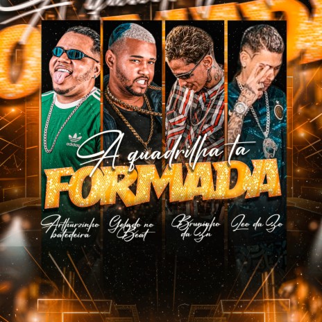 Quadrilha Formada ft. Arthurzinho Batedeira, Bruninho Da Zn & Leo Da Zo | Boomplay Music