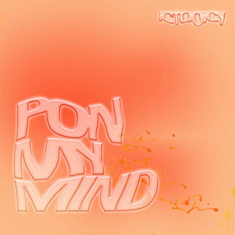 Pon My Mind | Boomplay Music