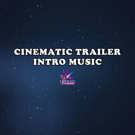 CINEMATIC TRAILER INTRO MUSIC | Boomplay Music